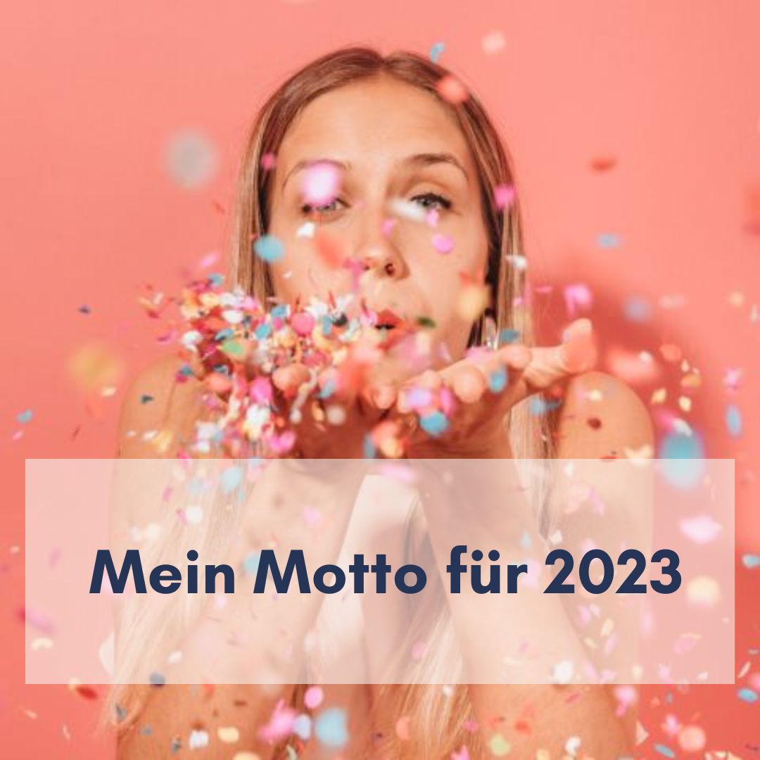 Mein Motto 2023 Mehr Konfetti Gabi El Erian Reläxx Coaching